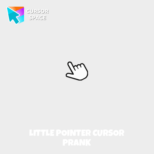 Little Pointer cursor prank pointer cursor